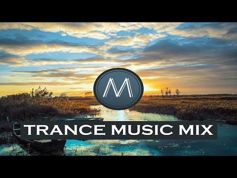 Trance Music Mix - Best Trance Compilation