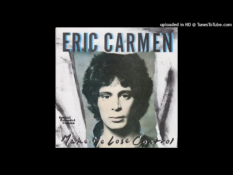 Eric Carmen - Make Me Lose Control (Special Extended Version)