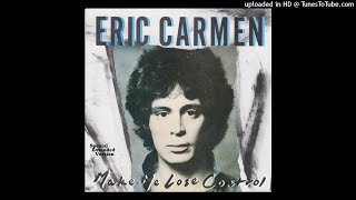 Eric Carmen - Make Me Lose Control (Special Extended Version)