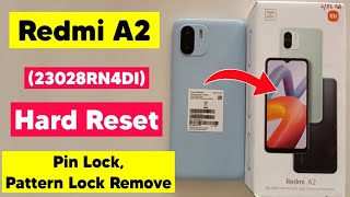 Redmi A2 (23028RN4DI) Hard Reset | Mi A2 New 2023 Unlock Pattern, Password, Pin Lock Easy Solution