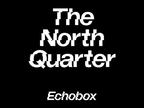 The North Quarter 2 - Lenzman & Submorphics @ Echobox Radio // 04.11.21