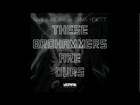 Nari & Milani vs. Emma Hewitt - These Brohammers Are Ours (Norae Mashup)
