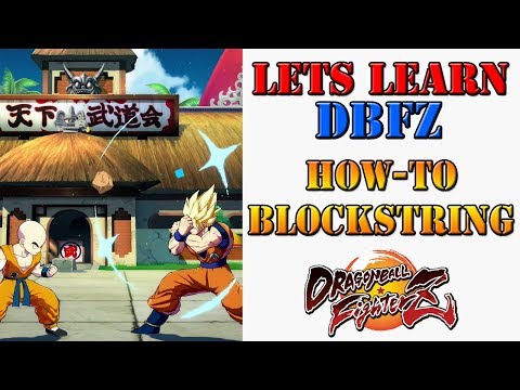 Lets learn DBFZ! - All about blockstrings