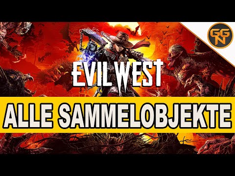 Evil West - 100% Guide - Alle Sammelobjekte - All Collectibles
