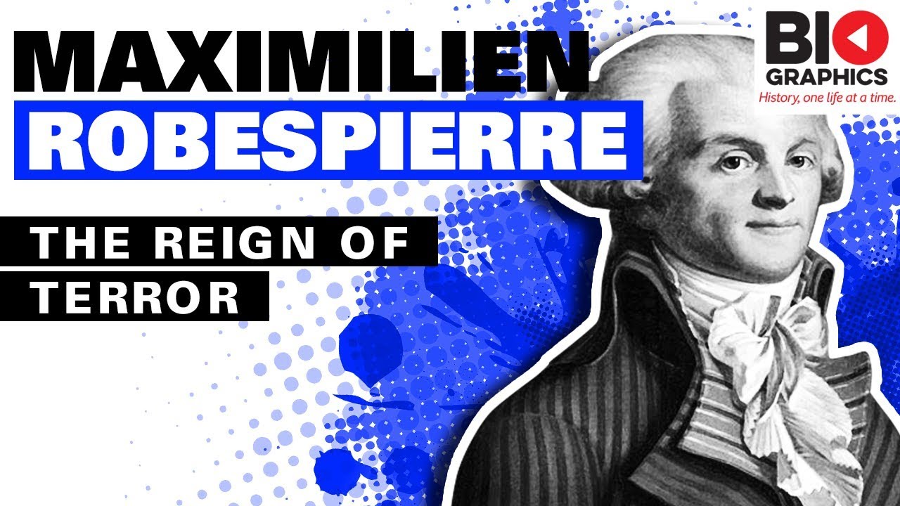 Maximilien Robespierre: The Reign of Terror