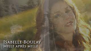Isabelle Boulay - Mille apres mille