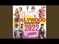 Bollywood Nonstop 2022 (Remix By Kedrock,Sd Style)