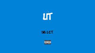 Big L.C.T. - Lit (Prod. Evince Beats)