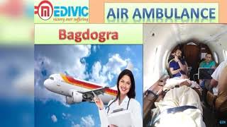 Air Ambulance Service in Bhopal and Bagdogra by Medivic Aviation