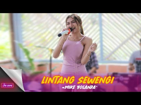 LINTANG SEWENGI ~ MIKE YOLANDA CANTIK PARAH! PANIK GAK! KOPLO DONGKREK NEW!