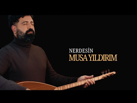 Musa Yıldırım | Nerdesin (Official Video) 