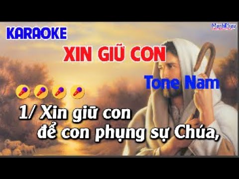 Xin Giữ Con Tone Nam - ( St  Mi Trầm ) xin giũ con để con phụng sự chúa