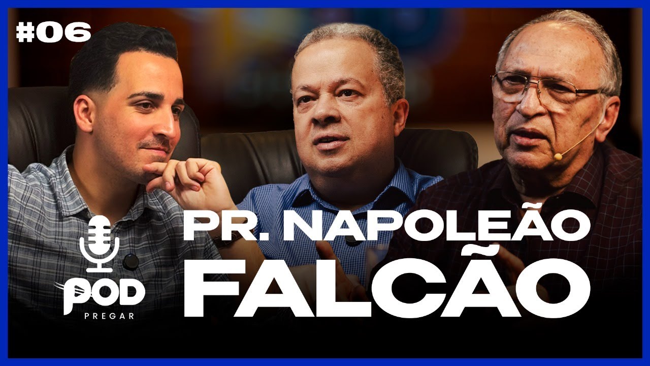 PODPREGAR #06 - PR. NAPOLEÃO FALCÃO | ACADEMIA DE PREGADORES