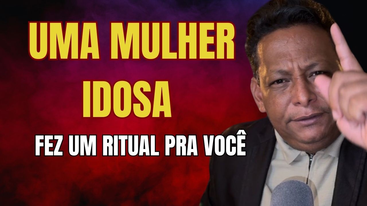 UMA MULHER IDOSA FEZ UM RITUAL USANDO SEU NOME ! TOME CUIDADO 18 DE FEVEREIRO 2025