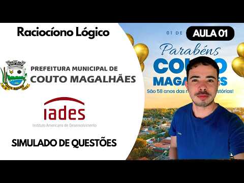 BANCA IADES - SIMULADO 01 DE RACIOCINIO LOGICO - CONCURSO DE COUTO MAGALHÃES TO 2026