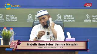 Download lagu Tabligh Akbar: Solusi Semua Masalah - Ustadz Abdullah Taslim, Lc., M.A mp3