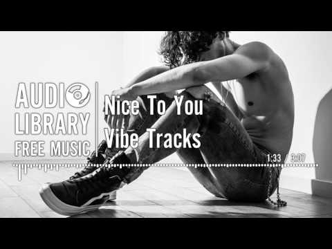 Nice To You - Vibe Tracks