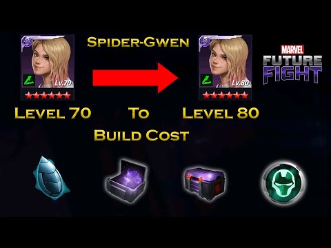 Spider-Gwen Level 70 To Level 80 Build Cost Information For Beginners - F 2 P - Marvel Future Fight