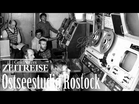 Goldhofers Zeitreise 01 - Das Ostseestudio Rostock