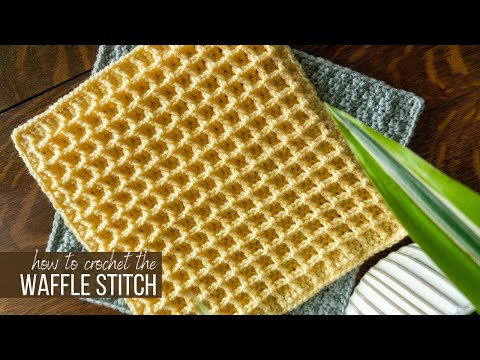 How to Crochet the Waffle Stitch