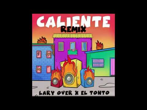 El Tonto ft Lary Over - Caliente (Remix)