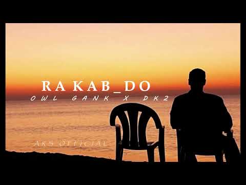 RAKAB DO _ OWL GANK X DK2 (musik vidio) )