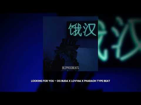 [FREE] OG BUDA x LOVV66 x PHARAOH Type Beat - Looking For You