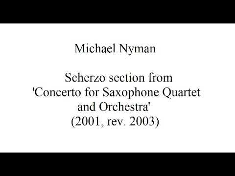 Michael Nyman - Scherzo from 'Concerto for Saxophone Quartet and Orchestra' (2001)