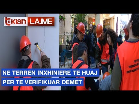 Ne terren inxhiniere te huaj per te verifikuar demet