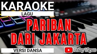 Download lagu Karaoke Pariban Dari Jakarta Versi Dansa mp3