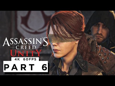 ASSASSINS CREED UNITY Walkthrough Gameplay Part 6 - (4K 60FPS) - No Commentary