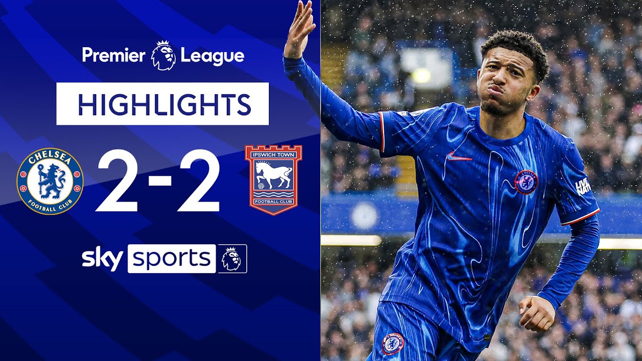Chelsea 2-2 Ipswich - Premier League