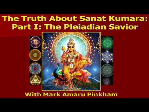 The Truth About Sanat Kumara, the Pleiadian Savior of Humanity