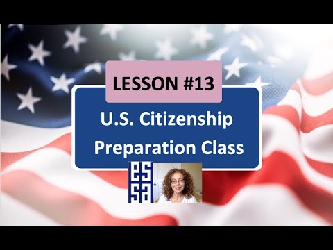100 CIVICS QS. (2008 VERSION) - Lesson 13  U.S Citizenship Preparation Class