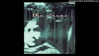The Wrens - What's a Girl