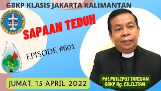 SAPAAN TEDUH #601 JUMAT 15 APRIL 2022