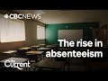 Why Students Are Missing More School The Current