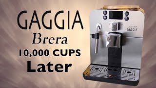 Gaggia Brera 10,000 Cups Later