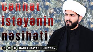 Cənnət istəyən - Hacı Eldayaq Huseynov 2017