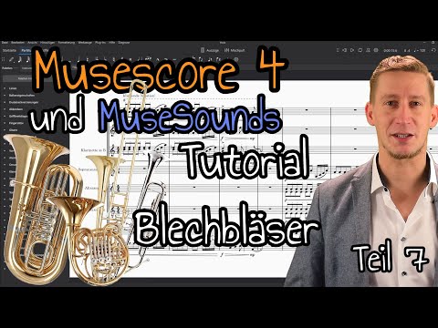 Musescore 4 Tutorial Deutsch - Teil 7: Blechbläser mit MuseSounds: Horn, Trompete, Posaune, Tuba etc