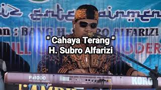 Download lagu Cahaya Terang H Subro Alfarizi Audio Live Show... mp3