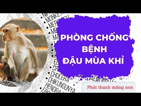 BÀI TUYÊN TRUYỀN PHÒNG CHỐNG BỆNH ĐẬU MÙA KHỈ