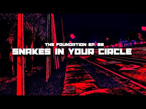 [PROMO] 01.21.2020 | Snakes In Your Circle | The Foundation Ep. 22