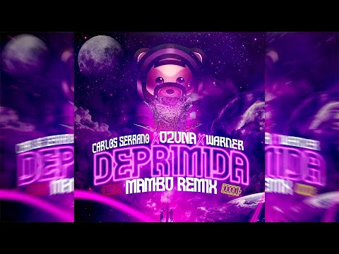 Ozuna - Deprimida [Mambo Remix] Carlos Serrano & Warner