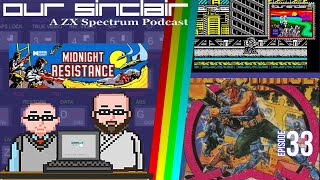 Run & Gun Fun! Midnight Resistance - Our Sinclair: A ZX Spectrum Podcast 33