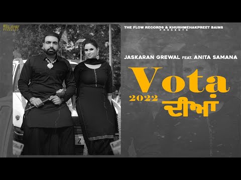 Vota 2022 Diya (Official Video) | Jaskaran Grewal | Feat Anita Samana | New Punjabi Songs 2021|