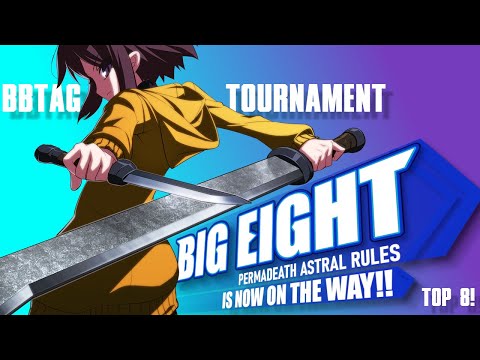 BIG 8 178 | TOP 8 | BLAZBLUE CROSS TAG BATTLE TOURNAMENT | BBTAG