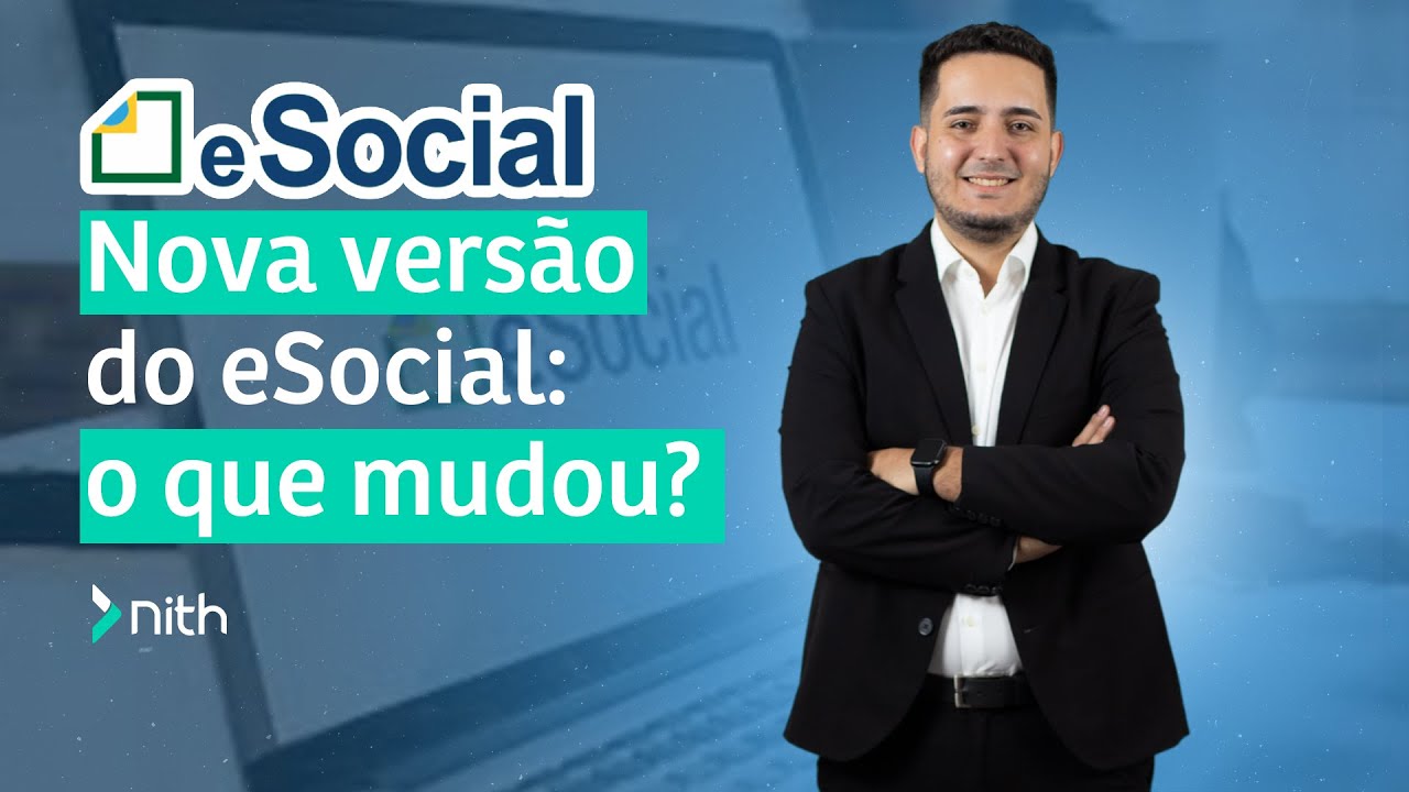 NOVA VERSÃO DO eSOCIAL! Confira as principais atualizações que você precisa saber