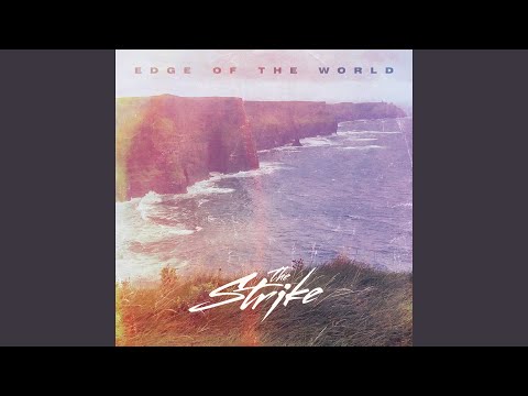 Edge Of The World - The Strike