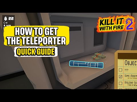 How to Get & Use the Teleporter Kill it With Fire 2 Quick Guide